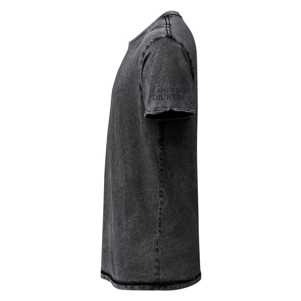 A dark Gray acid-wash t-shirt shown from the back, featuring "I AIN'T NO DICKTIM"