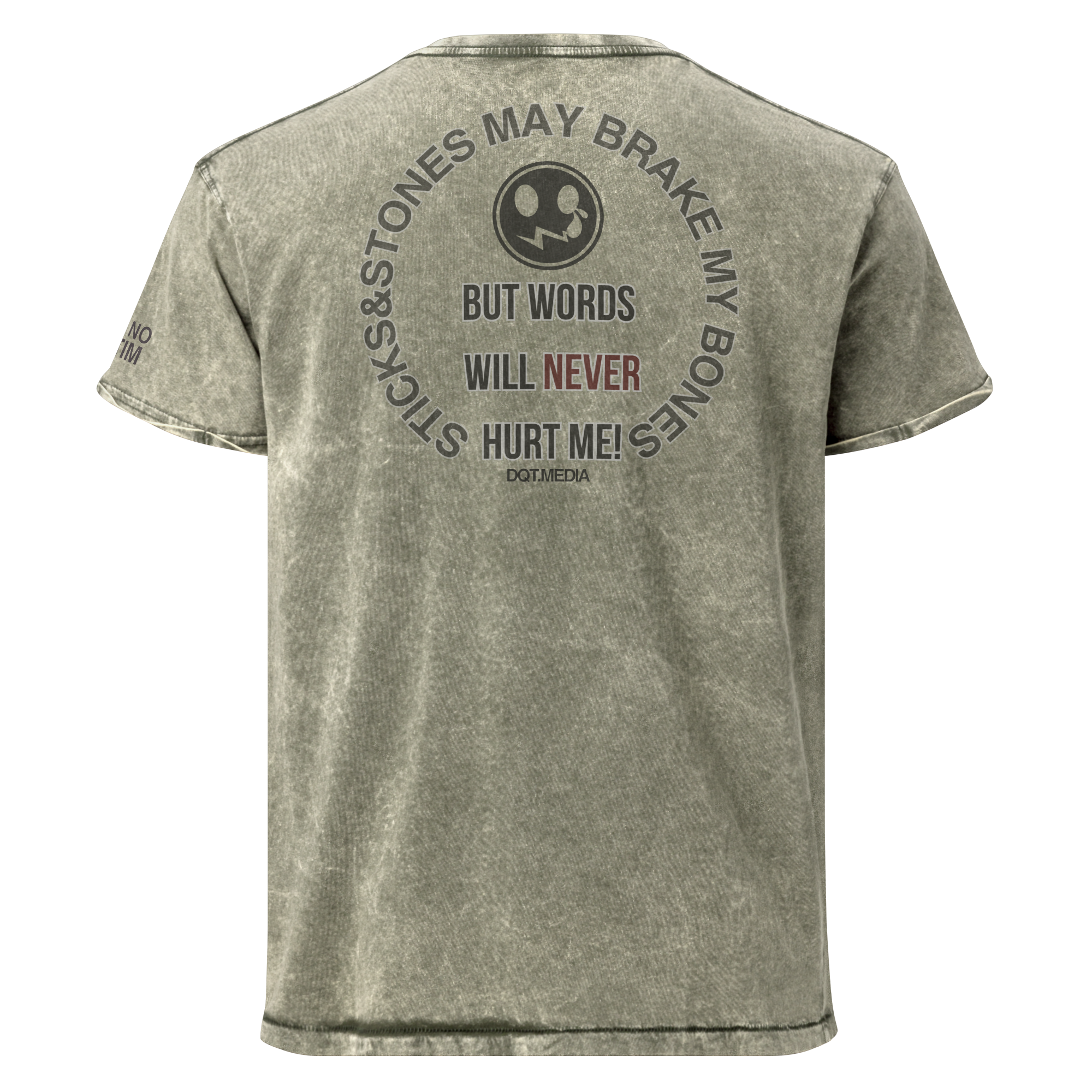 A short-sleeve t-shirt with a mineral-washed, acid-faded olive green finish, shown from the back. The back features a circular graphic with a skull icon and the text 'STICKS & STONES MAY BRAKE MY BONES BUT WORDS WILL NEVER HURT ME!'.