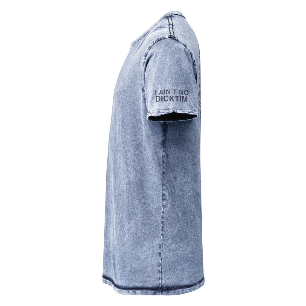 A light blue acid-wash short-sleeve t-shirt shown from a side profile view against a plain white background. The right sleeve features the text 'I AIN'T NO DICKTIM' printed in black.