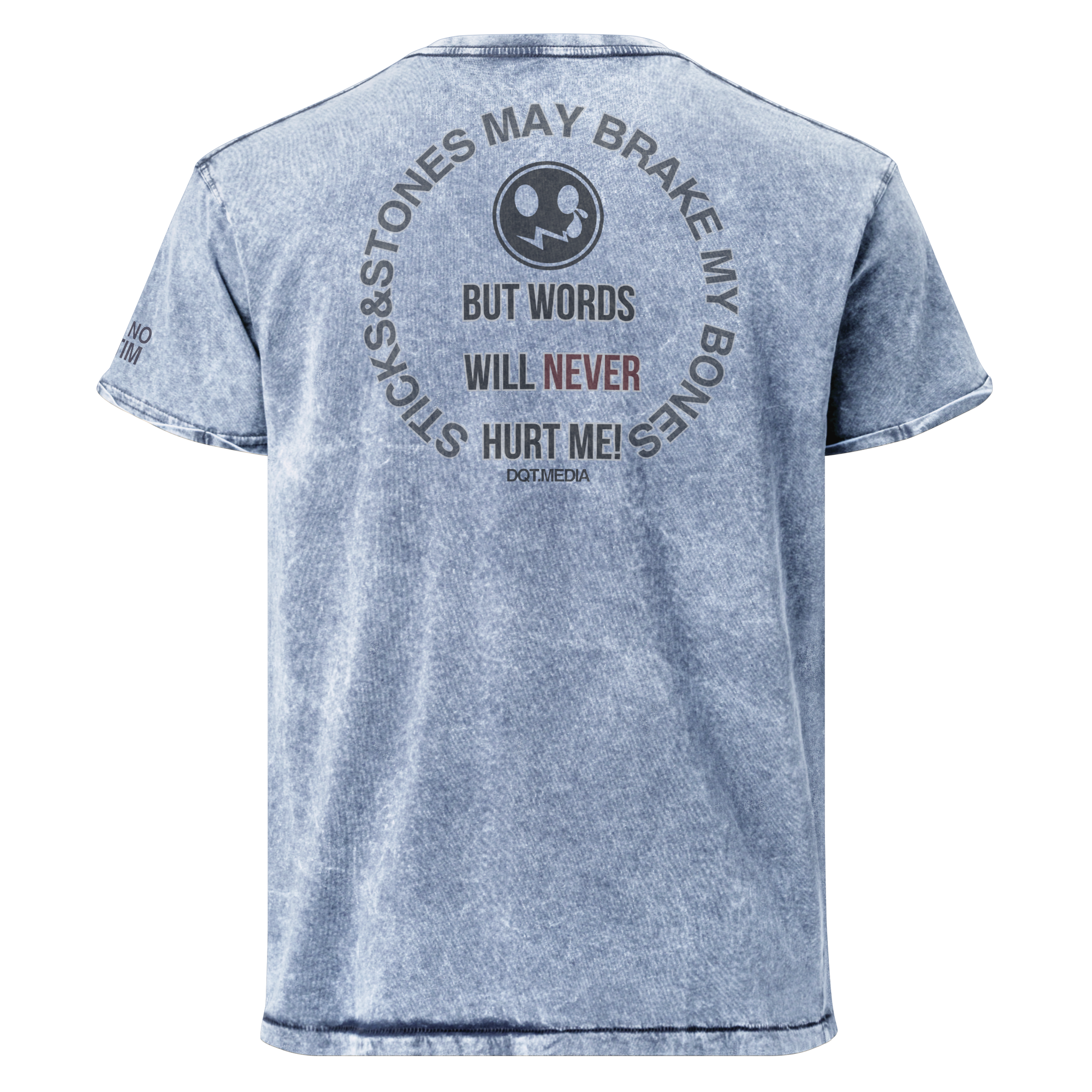 A blue acid-wash t-shirt shown from the back, featuring a circular graphic with a smiley face and the text 'BUT WORDS WILL NEVER HURT ME!'.